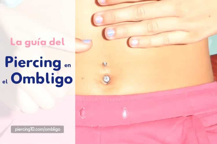 Piercing En El Ombligo Te Cuento Todo Lo Que Deberias Saber